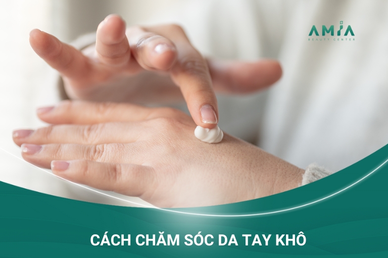 Cách chăm sóc da tay khô