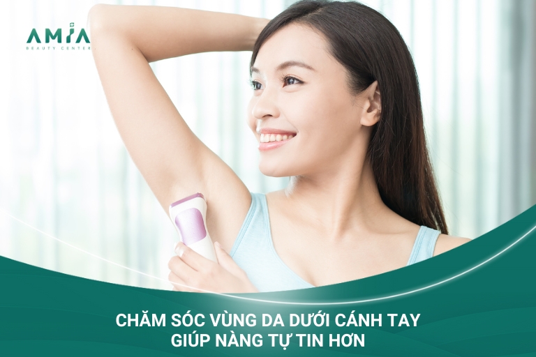 Cách chăm sóc vùng da dưới cánh tay hiệu quả