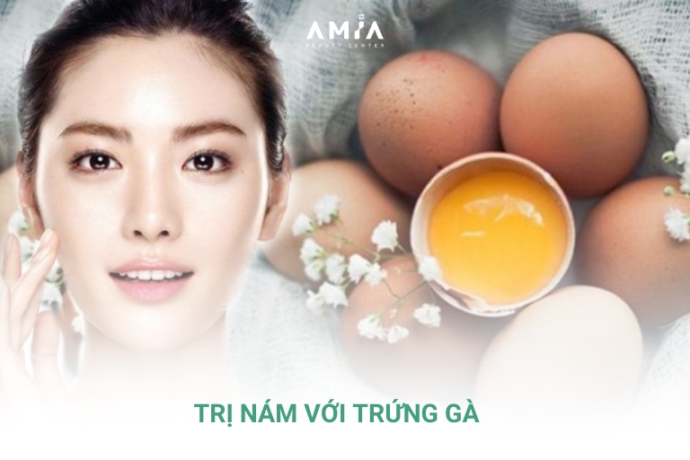 Sử dụng trứng gà trị nám an toàn hiệu quả