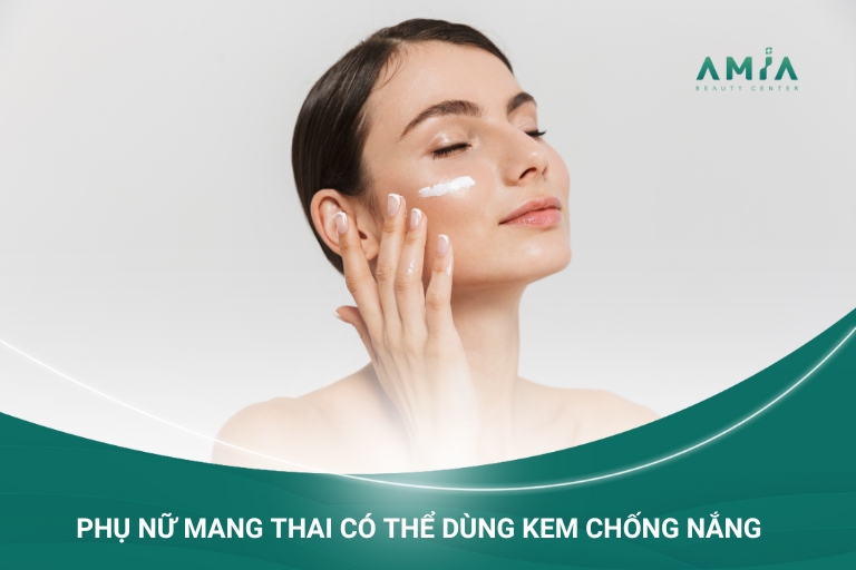 Phụ nữ mang thai nên dùng kem chống nắng vật lý để bảo vệ da