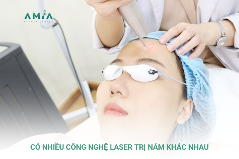 Hiện nay có nhiều công nghệ laser trị nám tốt mà bạn có thể tham khảo