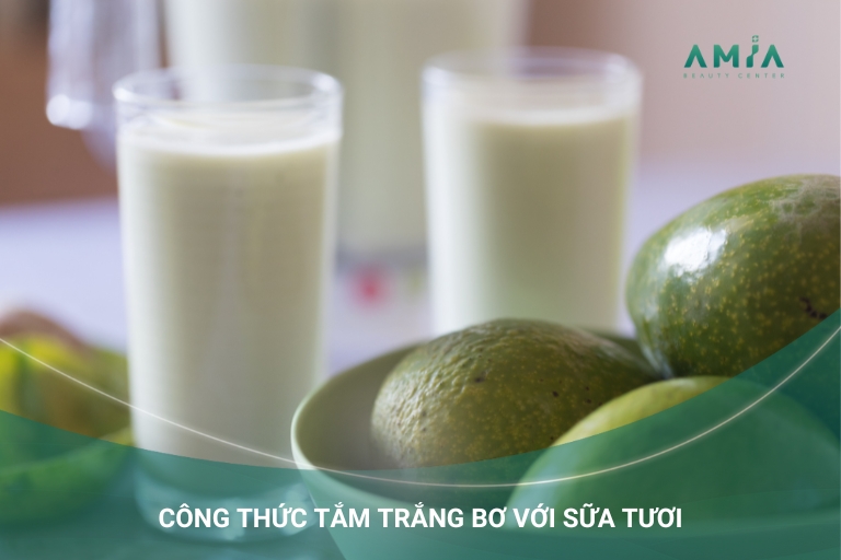 tắm trắng bơ và sữa tươi