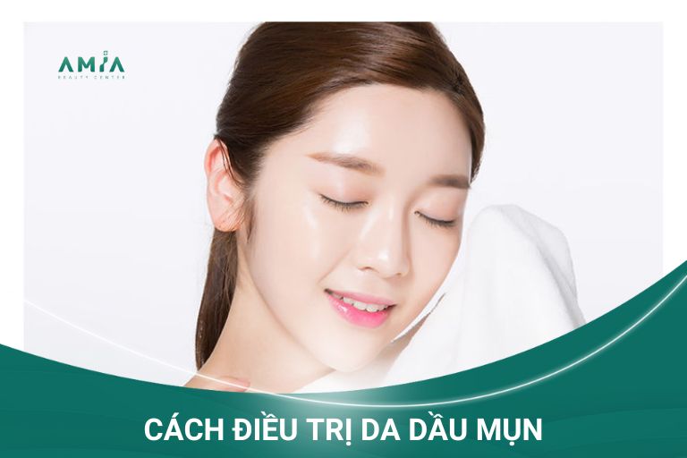 Cách điều trị da dầu mụn