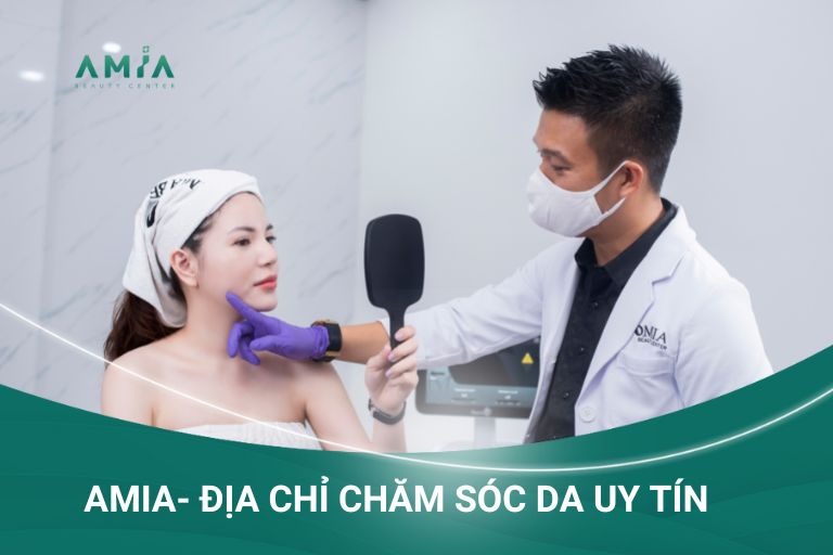 Amia - Địa chỉ chăm sóc da uy tín