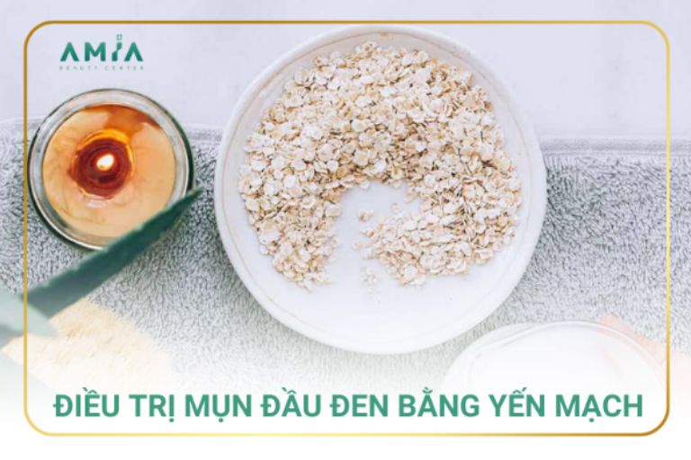 Điều trị mụn đầu đen bằng yến mạch 