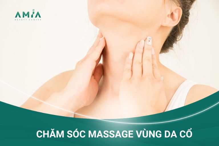 Dành 10 – 15 phút mỗi ngày để massage vùng da quanh cổ