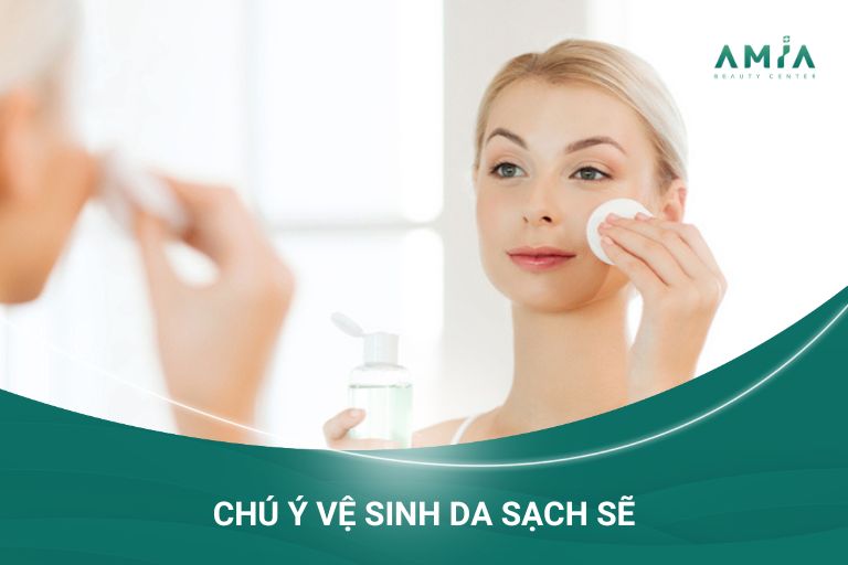 Phải thực hiện vệ sinh da mỗi ngày