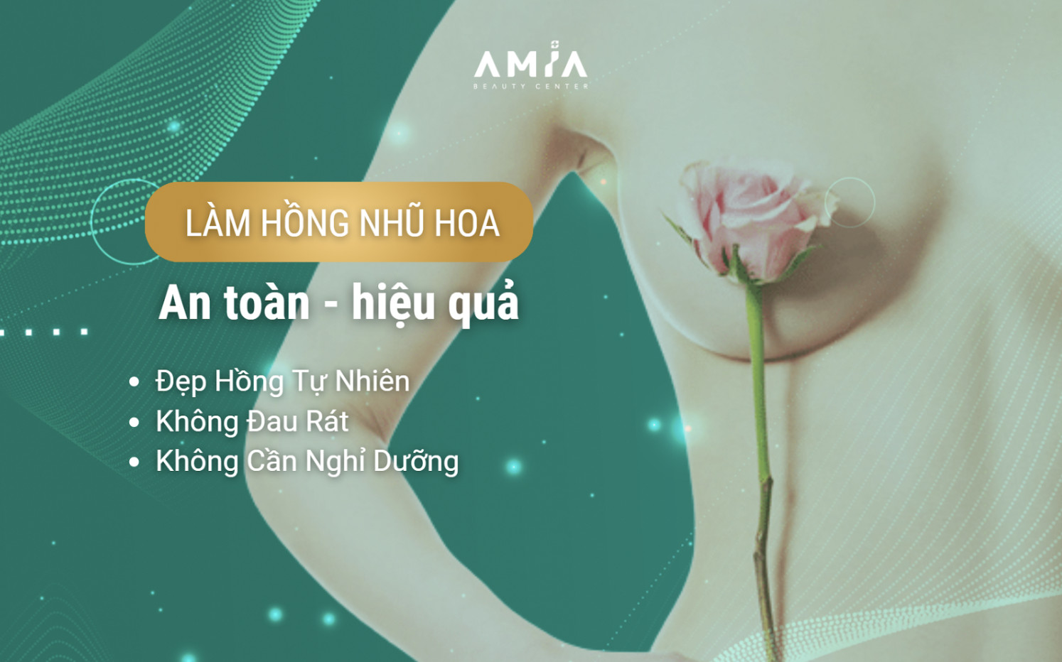 Làm hồng nhũ hoa tại Amia Beauty Center có gì nổi bật?