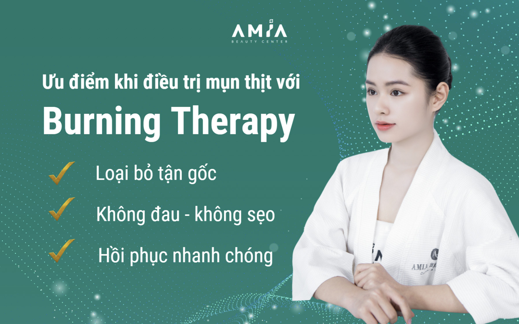 Ưu điểm khi điều trị mụn thịt với Burning Therapy