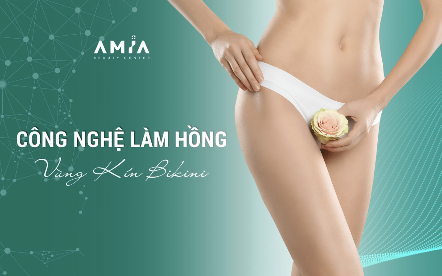 Quy trình làm hồng vùng kín tại Amia Beauty Center đảm bảo chuẩn an toàn, chất lượng