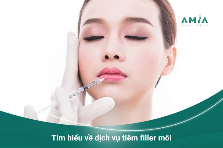 Tìm hiểu về dịch vụ tiêm filler môi