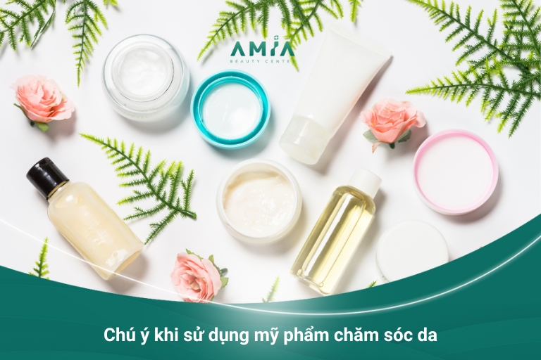 Chú ý khi sử dụng mỹ phẩm chăm sóc da