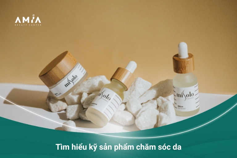 Tìm hiểu kỹ về sản phẩm chăm sóc da