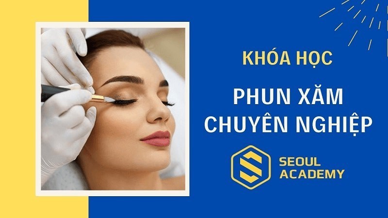 Ưu điểm khi học phun xăm thẩm mỹ tại Seoul Academy