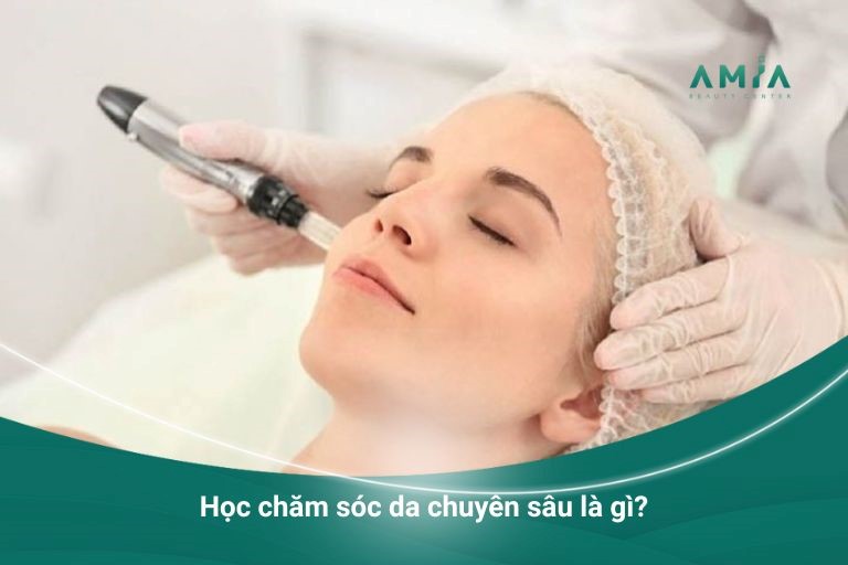 Học chăm sóc da chuyên sâu là gì?