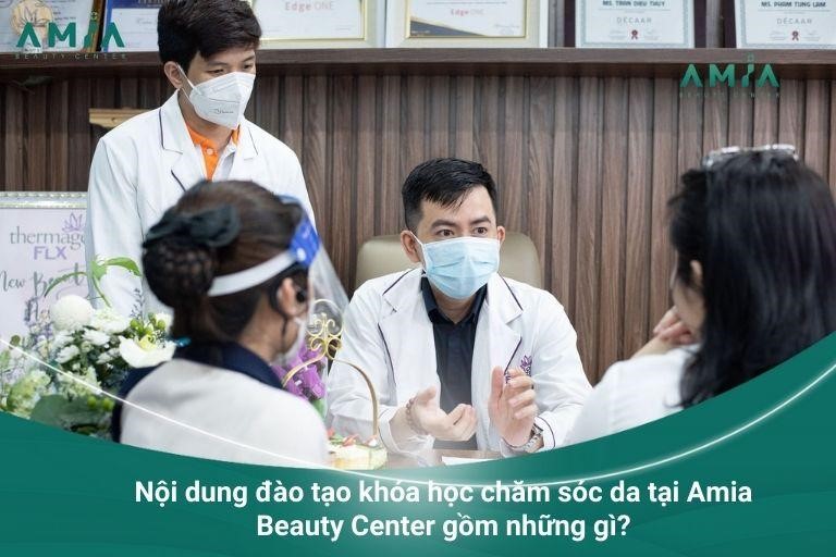 Nội dung đào tạo khóa học chăm sóc da tại Amia Beauty Center gồm những gì?